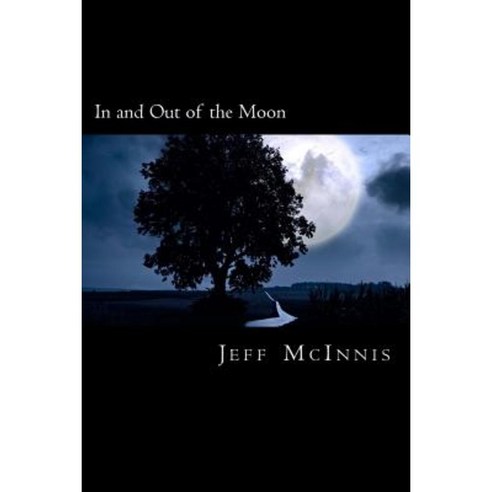 In and Out of the Moon Paperback, Createspace Independent Publishing Platform