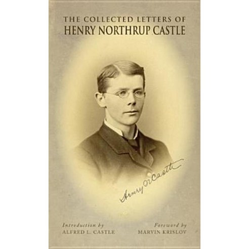 The Collected Letters of Henry Northrup Castle Paperback, Ohio ...