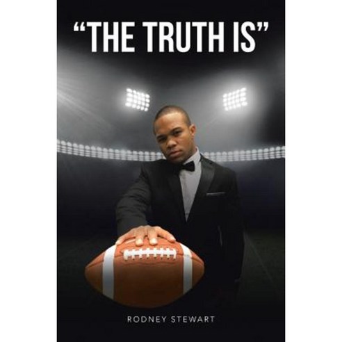 The Truth Is Paperback, Authorhouse
