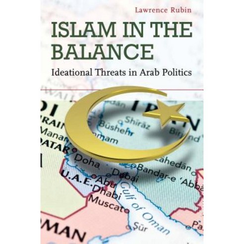 Islam in the Balance: Ideational Threats in Arab Politics Paperback, Stanford Security Studies