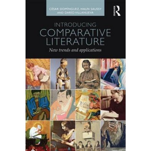 Introducing Comparative Literature: New Trends and Applications Paperback, Routledge