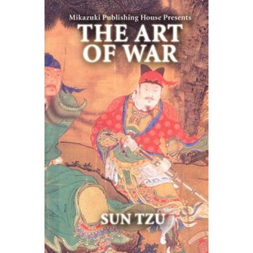 The Art of War: The Greatest Strategy Book Ever Written Paperback, Mikazuki Publishing House