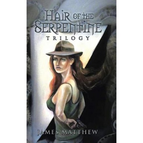 Hair of the Serpentine Trilogy Hardcover, Authorhouse