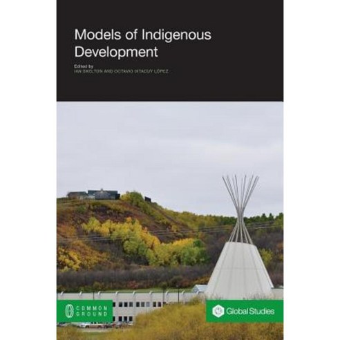 Models of Indigenous Development Paperback, Common Ground Publishing ...