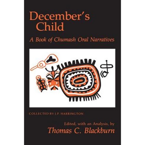 Decembers Child: A Book of Chumash Oral Narratives Paperback ...