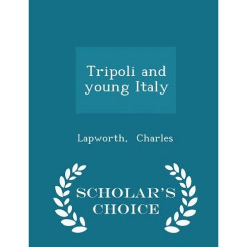 Tripoli and Young Italy - Scholar''s Choice Edition Paperback