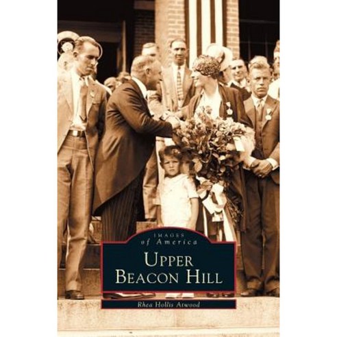 Upper Beacon Hill Hardcover, Arcadia Publishing Library Editions
