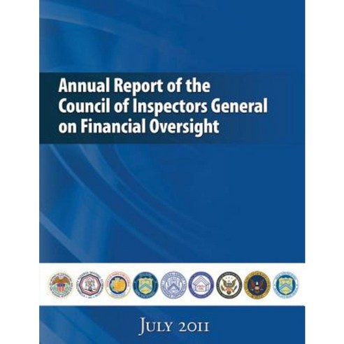 Annual Report of the Council of Inspectors General on Financial Oversight July 2011 Paperback, Createspace