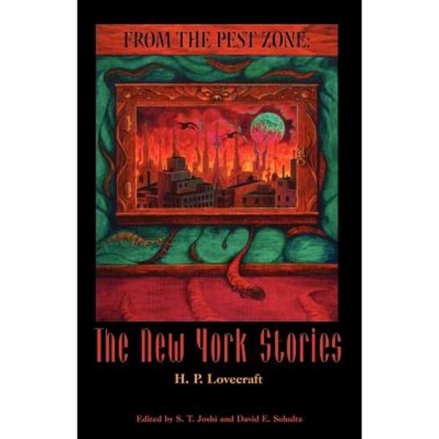 From the Pest Zone: The New York Stories Paperback, Hippocampus Press