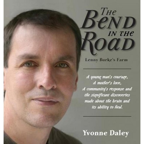 The Bend in the Road the Story of Lenny Burke''s Farm Hardcover, Shirespress