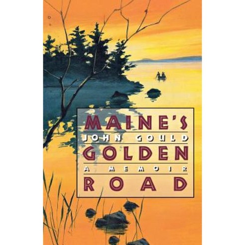Maine''s Golden Road: A Memoir Paperback, W. W. Norton & Company