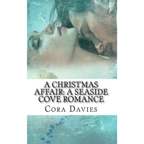 A Christmas Affair: A Seaside Cove Romance Paperback, Createspace Independent Publishing Platform