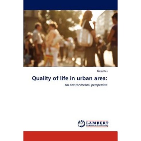 Quality of Life in Urban Area Paperback, LAP Lambert Academic ...