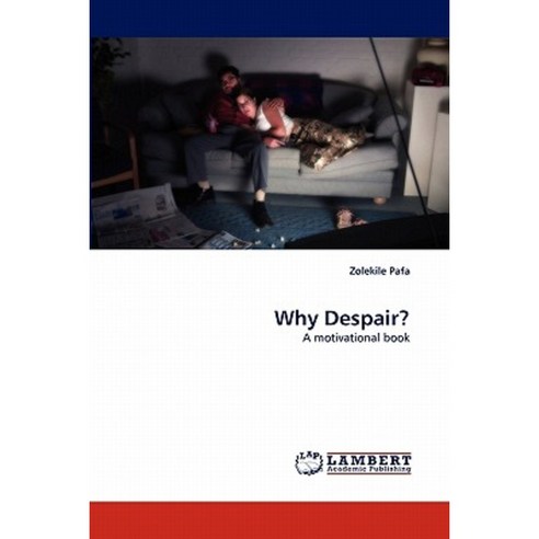 Why Despair? Paperback, LAP Lambert Academic Publishing