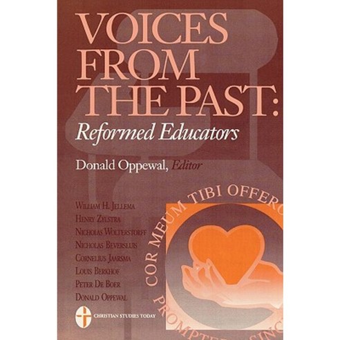 Voices from the Past: Reformed Educators Paperback, Upa