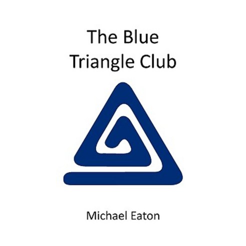 The Blue Triangle Club Paperback, Authorhouse