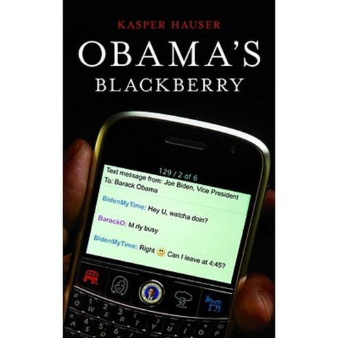 Obama''s Blackberry Hardcover, Little Brown and Company