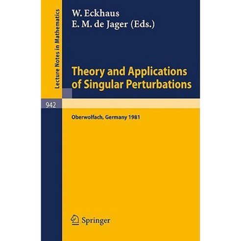 Theory and Applications of Singular Perturbations: Proceedings of a Conference Held in Oberwolfach August 16-22 1981 Paperback, Springer