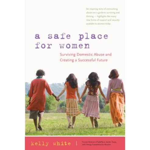 A Safe Place for Women: Surviving Domestic Abuse and Creating a Successful Future Paperback, Hunter House Publishers