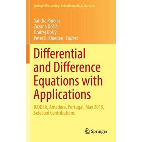 Differential and Difference Equations with Applications: Icddea Amadora Portugal May 2015 Selected Contributions Hardcover, Springer