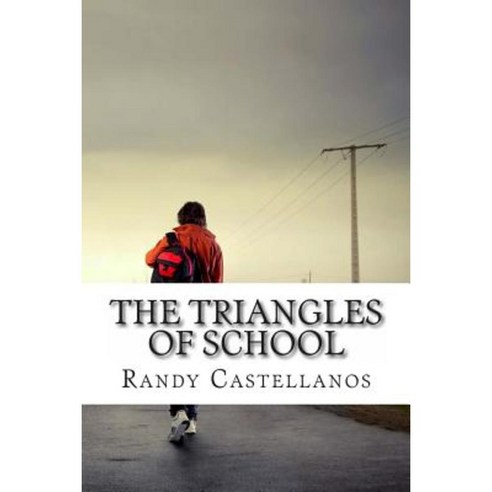 The Triangles of School Paperback, Createspace Independent Publishing Platform
