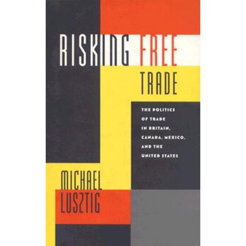 Risking Free Trade Paperback, University of Pittsburgh Press