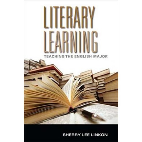 Literary Learning: Teaching the English Major Hardcover, Indiana University Press