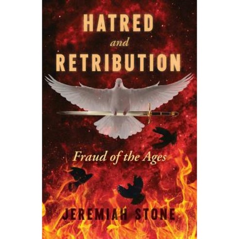 Hatred and Retribution: Fraud of the Ages Paperback, World Ahead Press