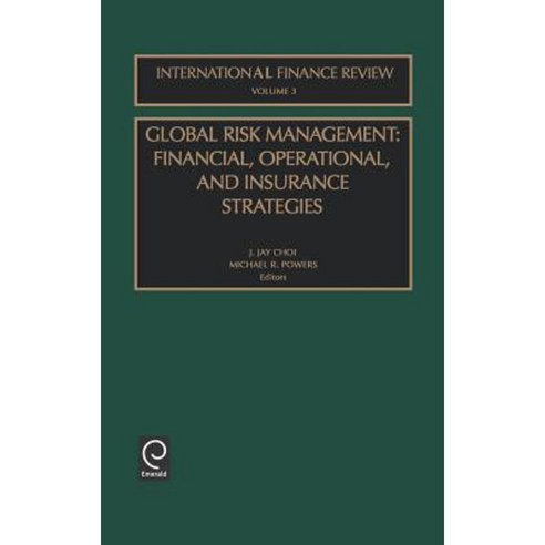Global Risk Management: Financial Operational and Insurance Strategies Hardcover, Jai Press Inc.