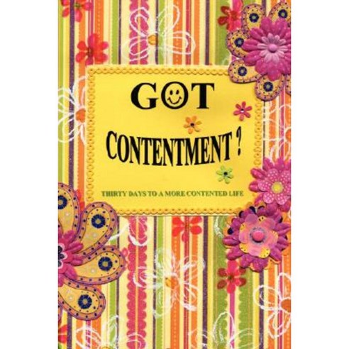Got Contentment? Paperback, Xulon Press