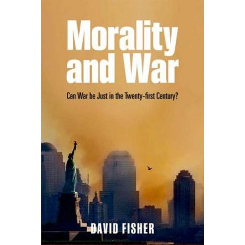 Morality and War: Can War Be Just in the Twenty-First Century? Paperback, Oxford University Press, USA