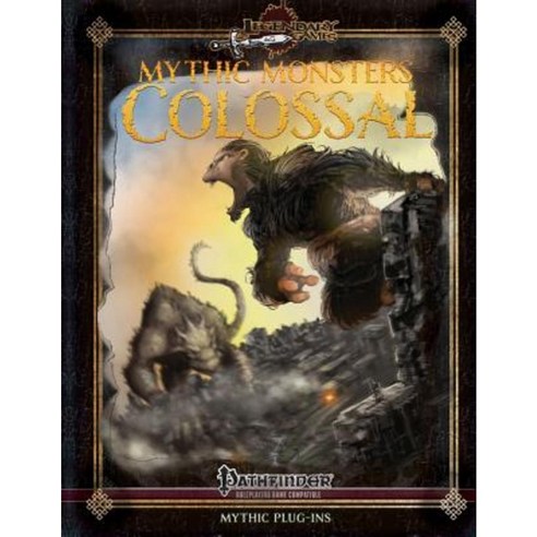 Mythic Monsters: Colossal Paperback, Createspace Independent Publishing Platform