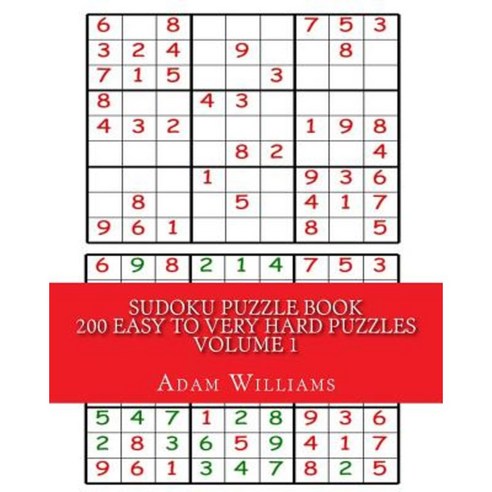 Sudoku Puzzle Book: 200 Easy to Very Hard Sudoku Puzzles Paperback, Createspace Independent Publishing Platform