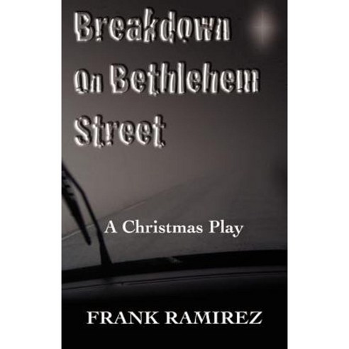 Breakdown on Bethlehem Street: A Christmas Play Paperback, CSS Publishing Company