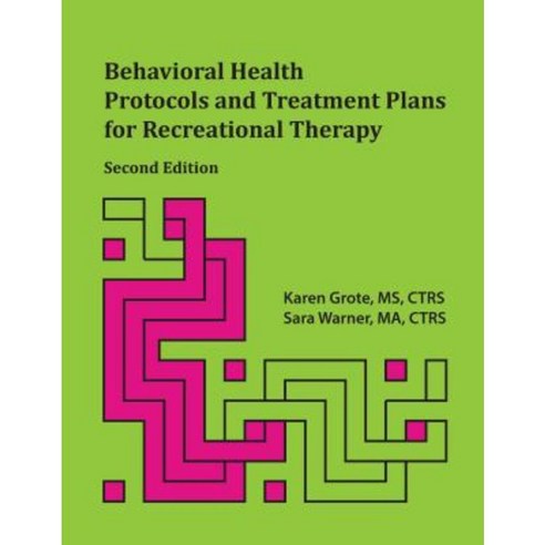 Behavioral Health Protocols and Treatment Plans for Recreational Therapy Paperback, Idyll Arbor