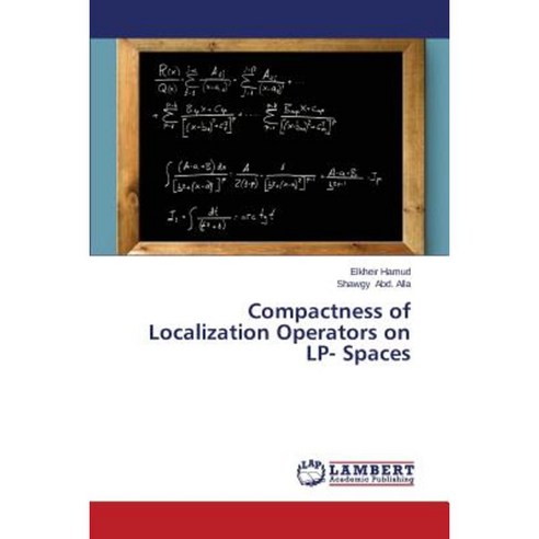 Compactness of Localization Operators on LP- Spaces Paperback, LAP ...