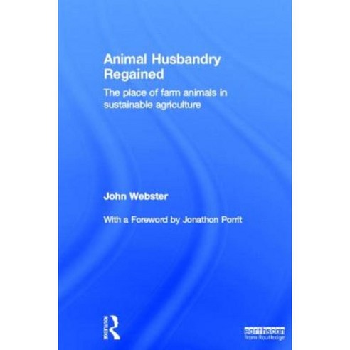 Animal Husbandry Regained: The Place of Farm Animals in Sustainable Agriculture Hardcover, Routledge