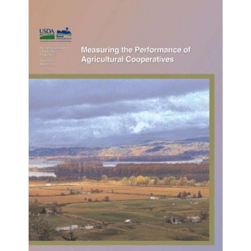 Measuring the Performance of Agricultural Cooperatives Paperback, Createspace Independent Publishing Platform