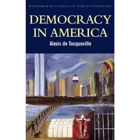 Democracy in America {Abridged} Paperback, Wordsworth Editions