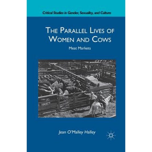 The Parallel Lives of Women and Cows: Meat Markets Paperback, Palgrave MacMillan