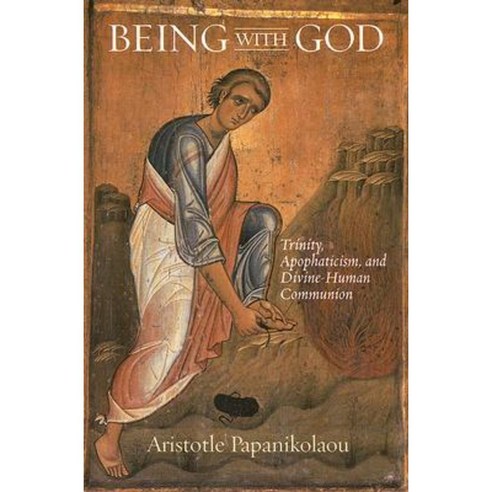 Being with God: Trinity Apophaticism and Divine-Human Communion Paperback, University of Notre Dame Press