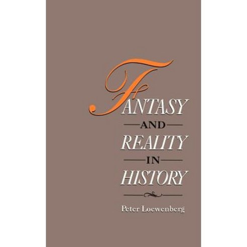 Fantasy and Reality in History Hardcover, Oxford University Press, USA