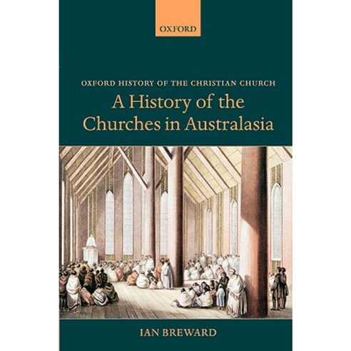 A History of the Churches in Australasia Hardcover, OUP Oxford