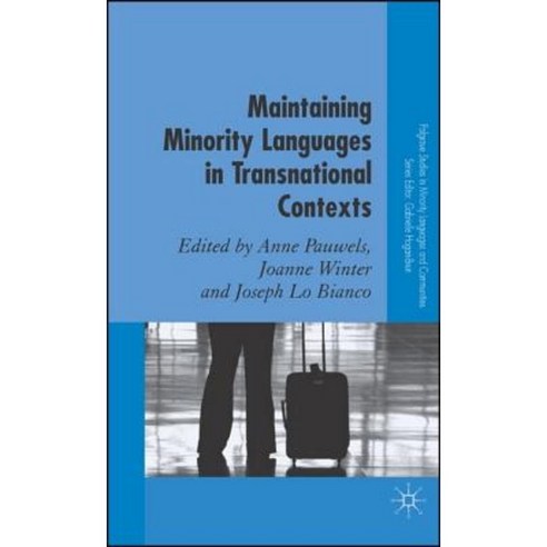 Maintaining Minority Languages in Transnational Contexts Hardcover, Palgrave MacMillan