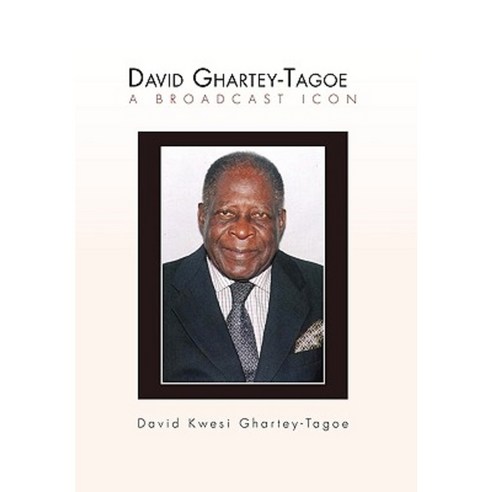 David Ghartey-Tagoe Paperback, Xlibris Corporation