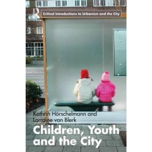 Children Youth and the City Paperback, Routledge