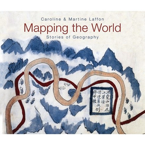 Mapping the World: Stories of Geography Paperback, Firefly Books