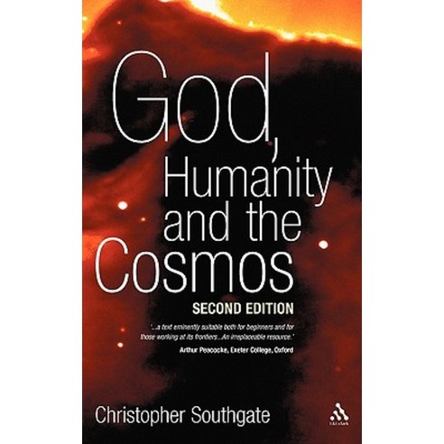 God Humanity and the Cosmos - 2nd Edition: A Companion to the Science-Religion Debate Hardcover, Continnuum-3pl