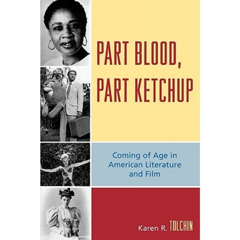Part Blood Part Ketchup: Coming of Age in American Literature and Film Paperback, Lexington Books
