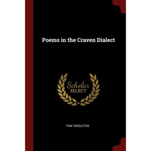 Poems in the Craven Dialect Paperback, Andesite Press